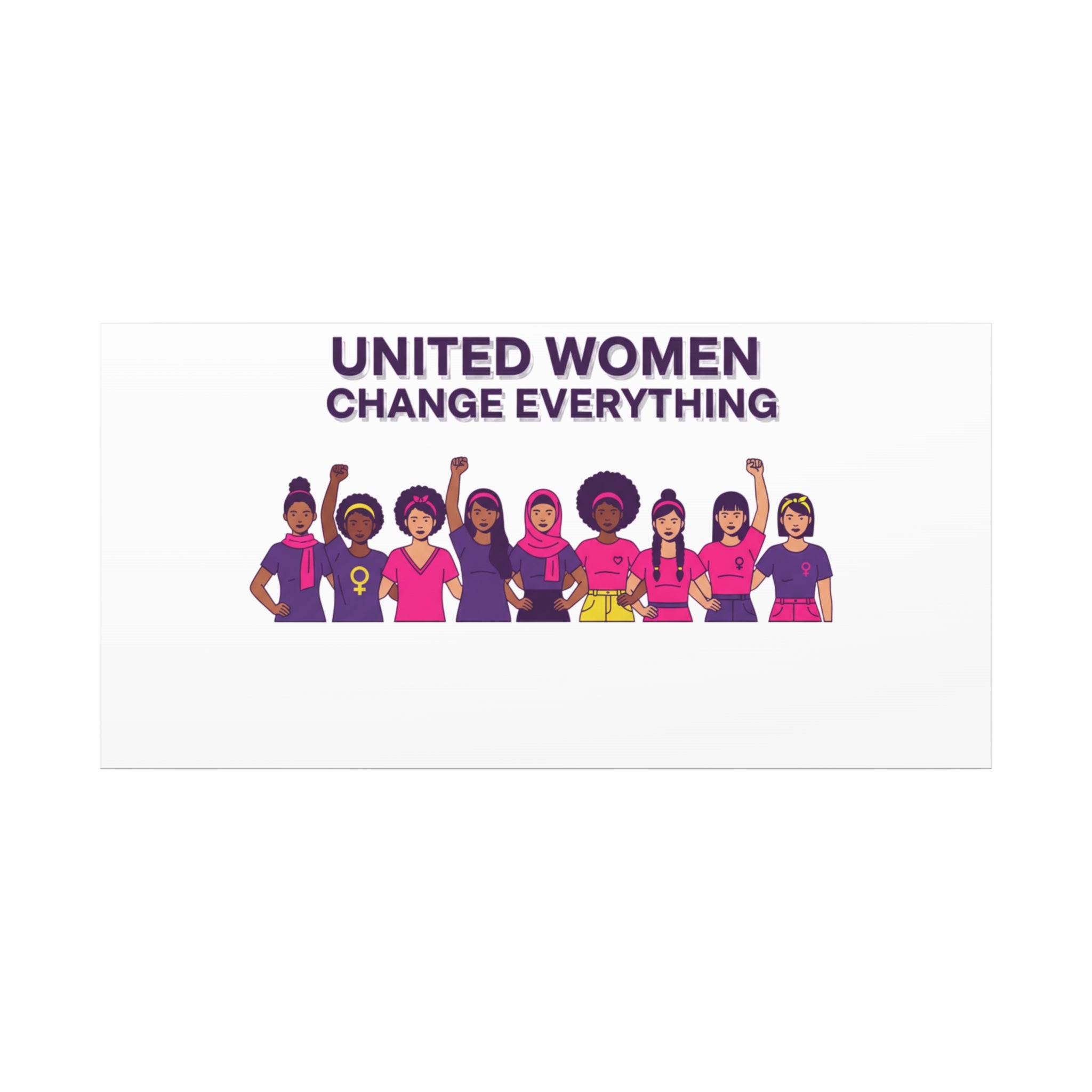 United Women Change Everything Canvas, IWD feminist slogan graphic | empowerment typography