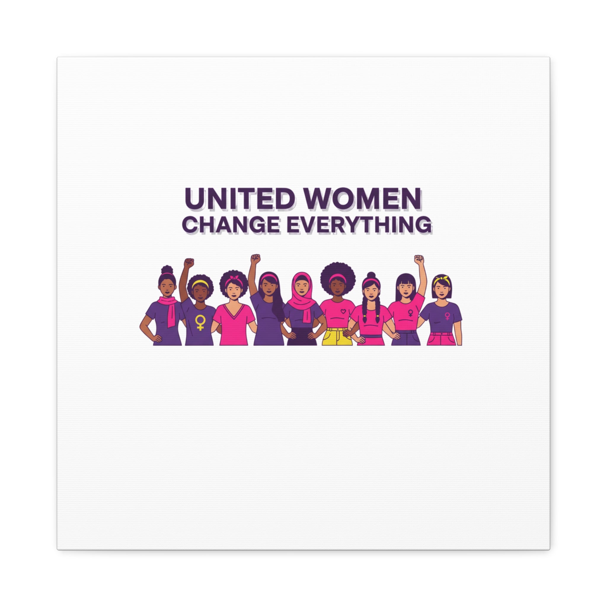 United Women Change Everything Canvas, IWD feminist slogan graphic | empowerment typography