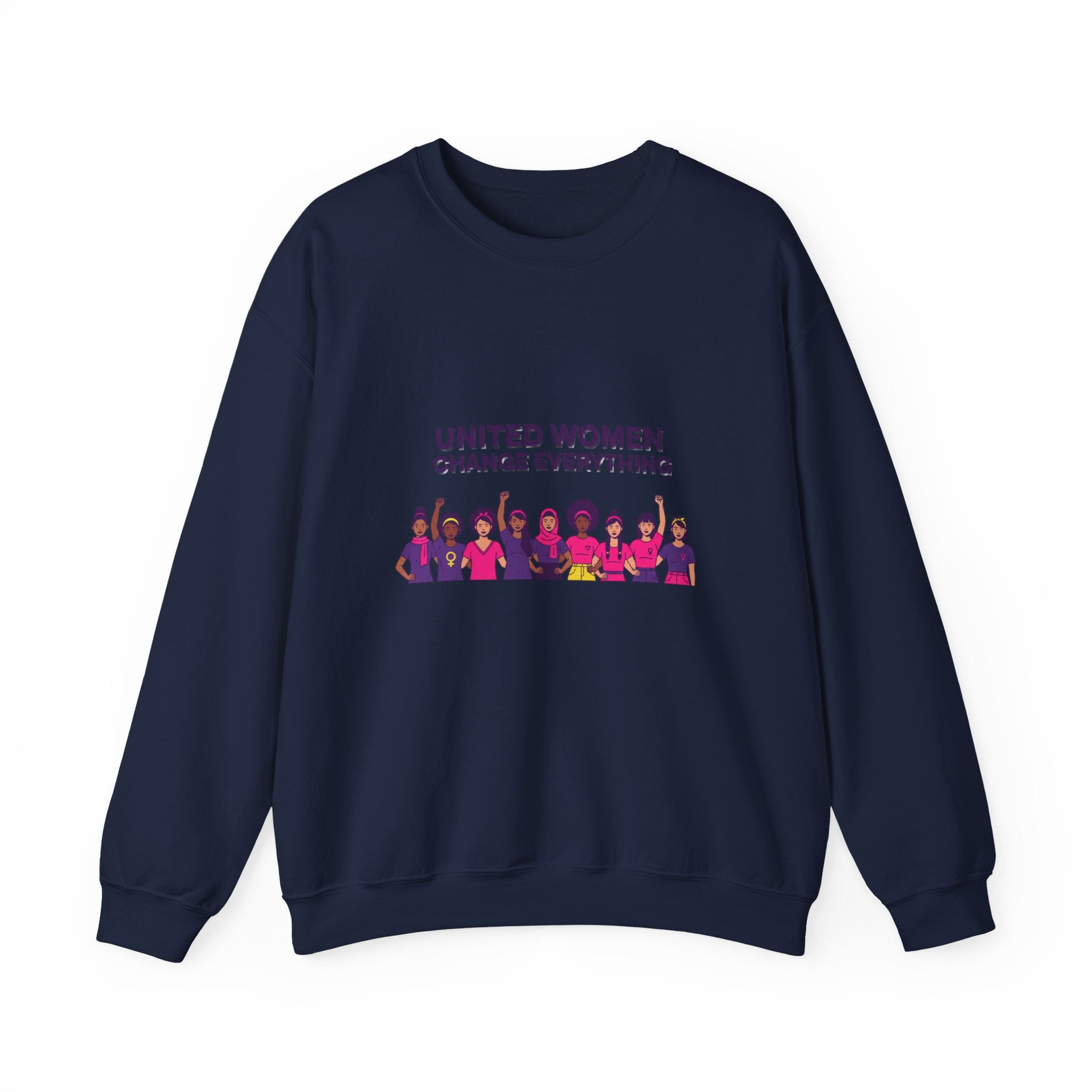 United Women Change Everything Sweatshirt | International Women's Day, feminist slogan graphic