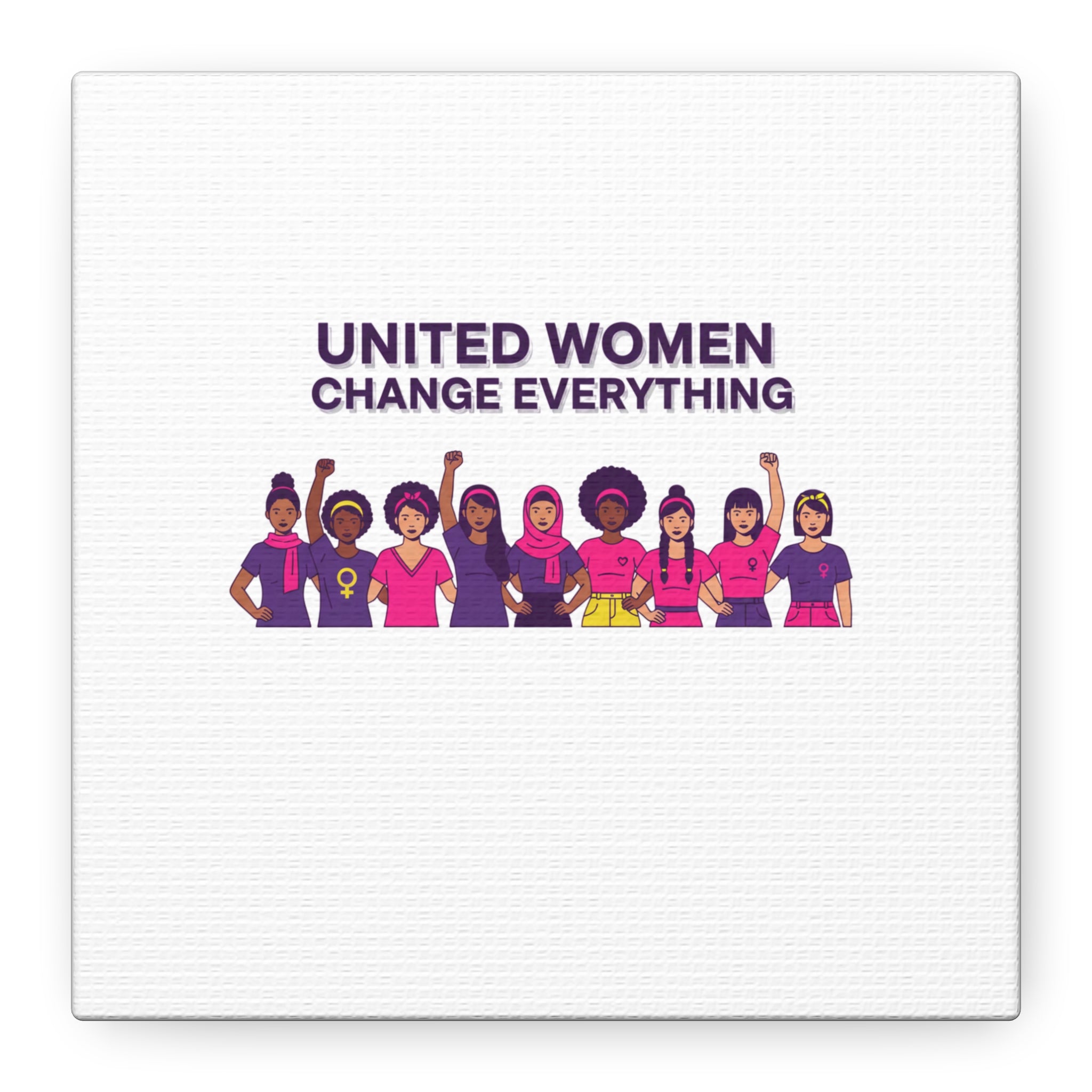 United Women Change Everything Canvas, IWD feminist slogan graphic | empowerment typography